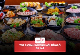 Bỏ túi 8 quán nướng Đà Lạt ngon nhất nhì nơi đây