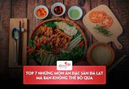 Top 8+ đặc sản Đà Lạt nhất định bạn phải thử