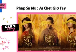 Pháp sư mù: ai chết giơ tay- Đừng bỏ lỡ