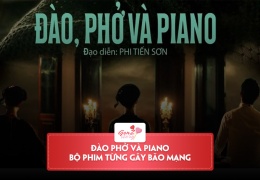 Review Đào Phở và Piano – Cốt truyện hay nhưng chưa thật sự nổi bật?