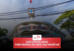 Chợ Cồn Đà Nẵng – Thiên đường ẩm thực vạn người mê