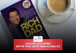 Review sách Cha Giàu Cha Nghèo – Khi tri thức quyết định sự giàu có của bạn