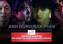 Review Anh Hùng Bàn Phím – Khi góc khuất của mạng xã hội được phơi bày