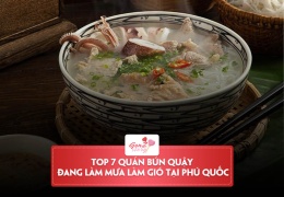 Top 7 quán bún quậy đang “làm mưa làm gió” tại Phú Quốc