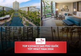 Top 8+ khách sạn Phú Quốc tốt nhất mà bạn không nên bỏ qua