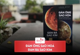 Đàn ông sao Hoả đàn bà sao Kim – Cách thấu hiểu tâm lý người khác giới bằng trái tim